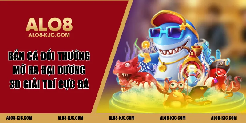 bắn cá đổi thưởng