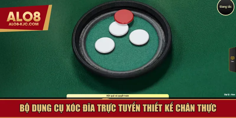 Bộ dụng cụ Xóc đĩa trực tuyến thiết kế chân thực