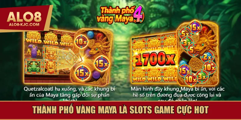 Thành Phố Vàng Maya là slots game cực hot